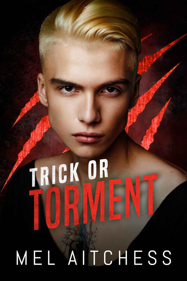 Untitled Cover of Trick or Torment by Mel Aitchess. Blond man staring at you broodingly with a low neck top revealing a creepy eye tattoo on his chest. Background is red slashed claw marks.