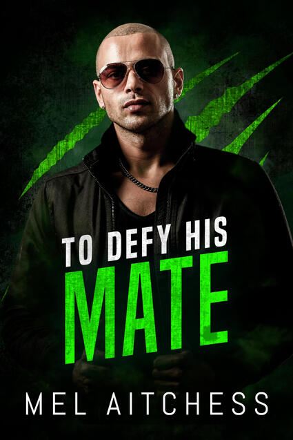 Untitled Cover of To Defy His Mate by Mel Aitchess. Man looking at you wearing aviator sunglasses and dark clothing. Green slashed claw marks in the background.
